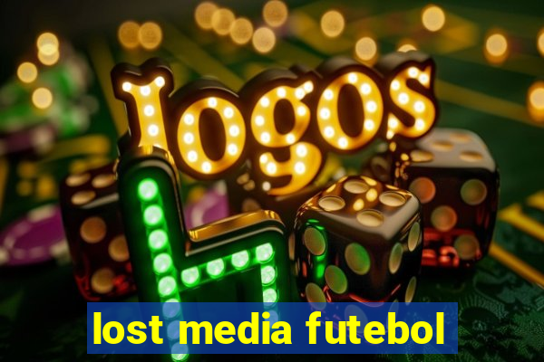 lost media futebol